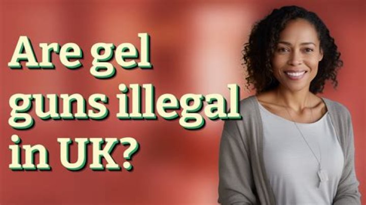 Are gel guns illegal?