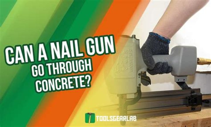 Can a nail gun penetrate concrete?