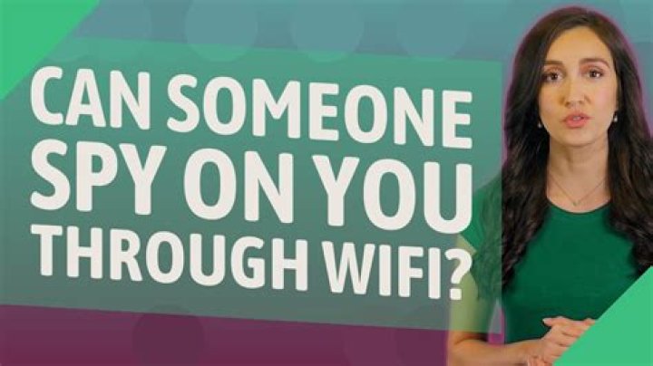 Can someone spy on you through your Wi-Fi?
