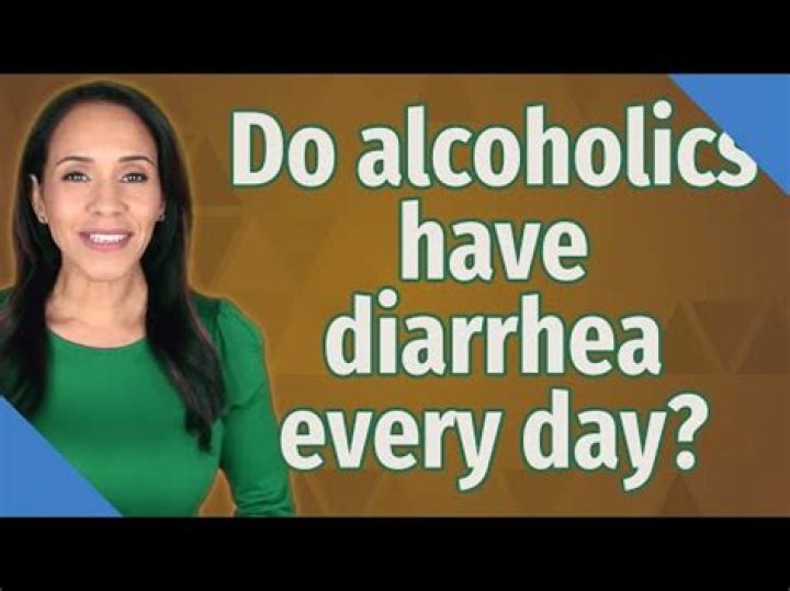 Do alcoholics have diarrhea every day?