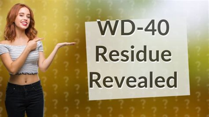 Does WD-40 leave a residue?