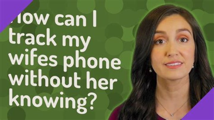 How can I track my wife's car without her knowing?