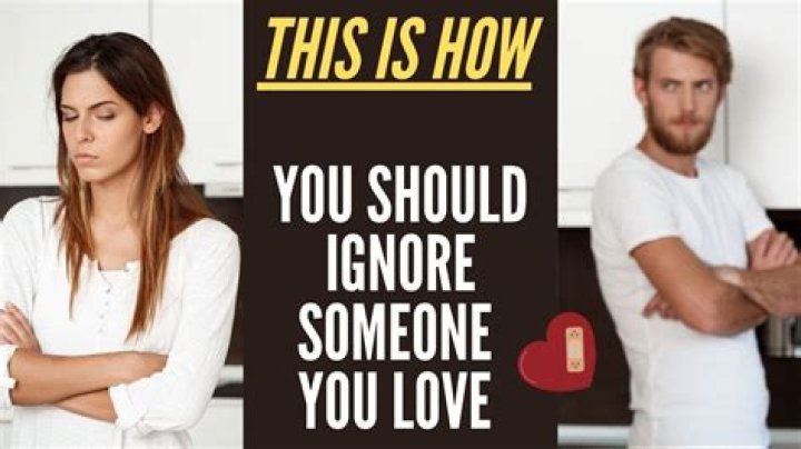 How do I ignore my boyfriend completely?