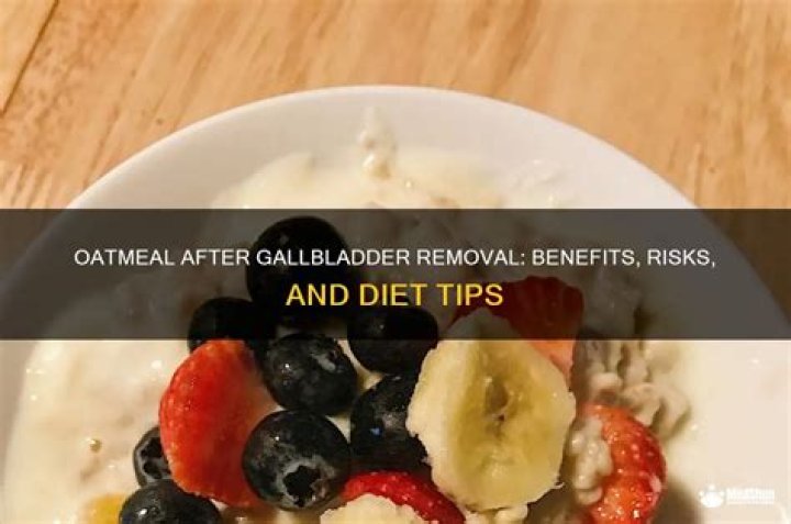 Is oatmeal good for gallbladder?