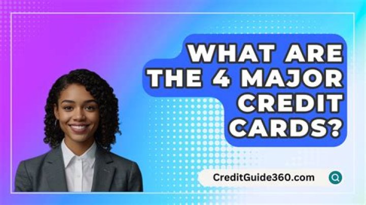 What are the 4 major credit cards?