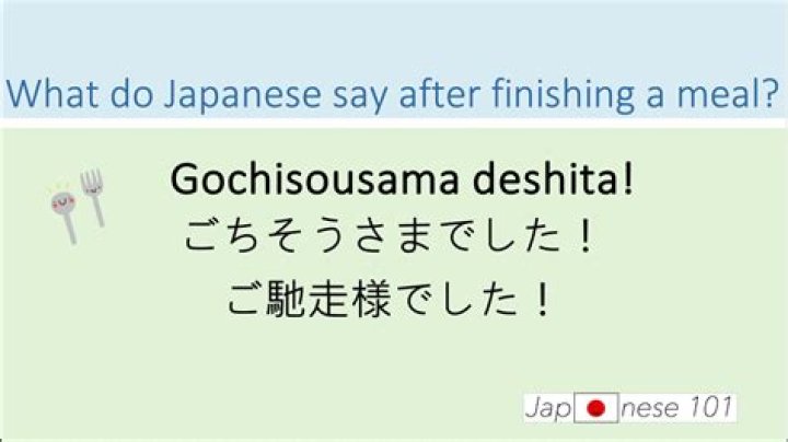What do Japanese say after finishing a meal?