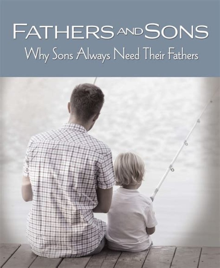 What do sons need from their fathers?