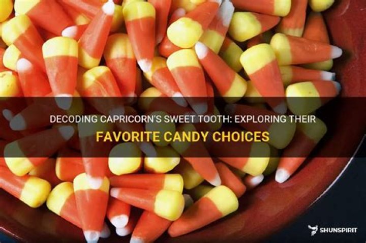 What is a Capricorn favorite candy?