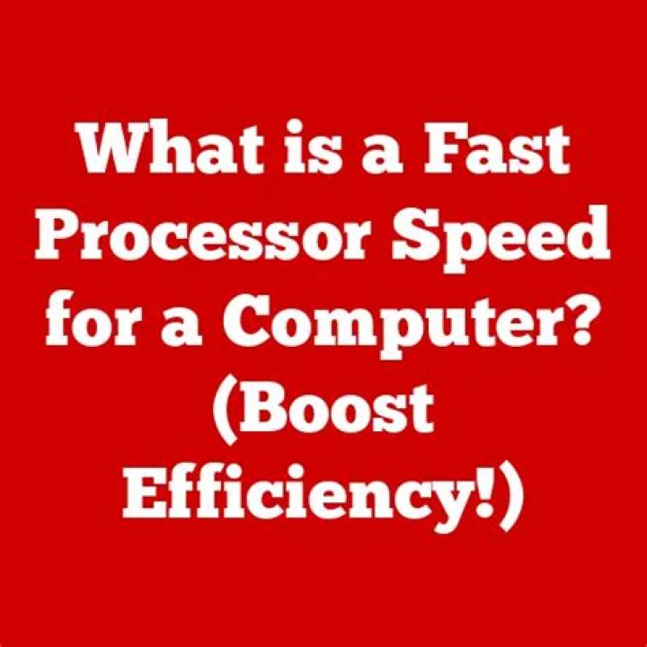 What is a fast processor?