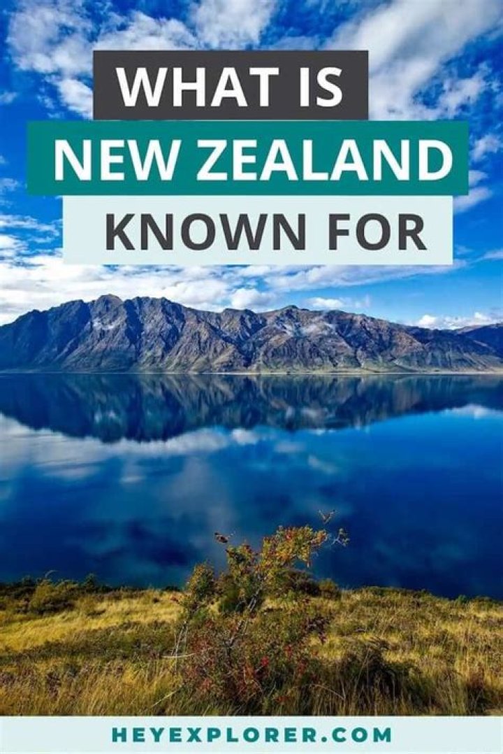 What is New Zealand known for?