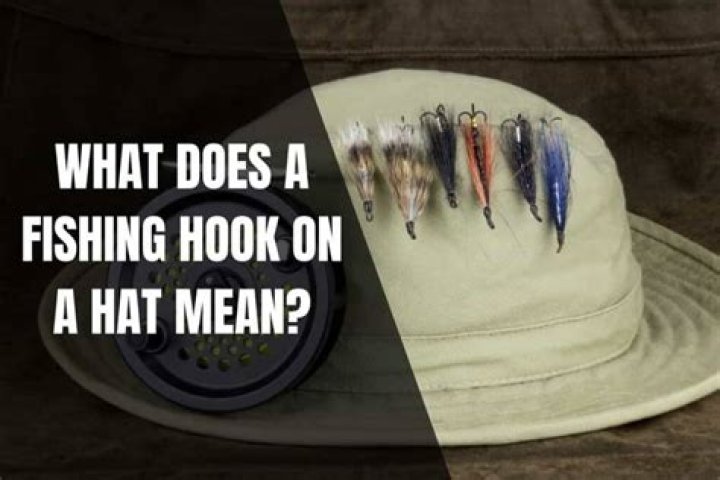 Why do people have fishing hooks on their hats?